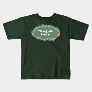 Fairy Ring, Take me Home Kids T-Shirt